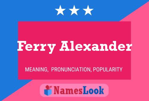 Ferry Alexander Name Poster