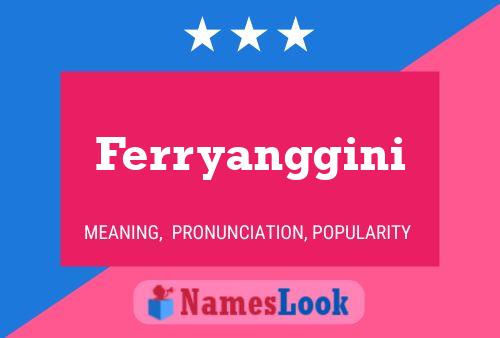 Ferryanggini Name Poster