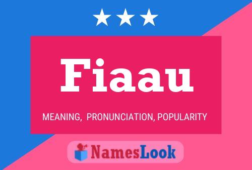 Fiaau Name Poster