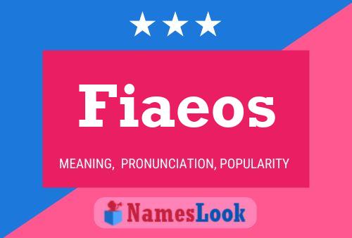 Fiaeos Name Poster