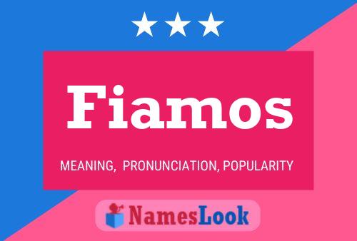 Fiamos Name Poster