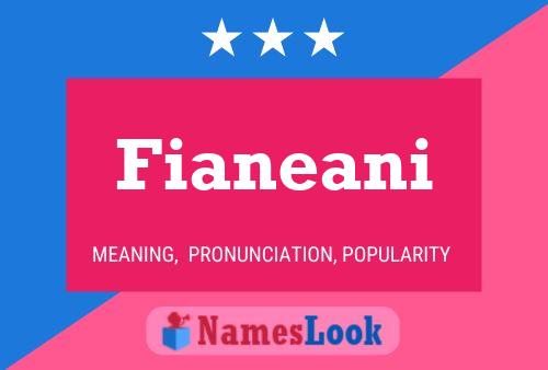 Fianeani Name Poster