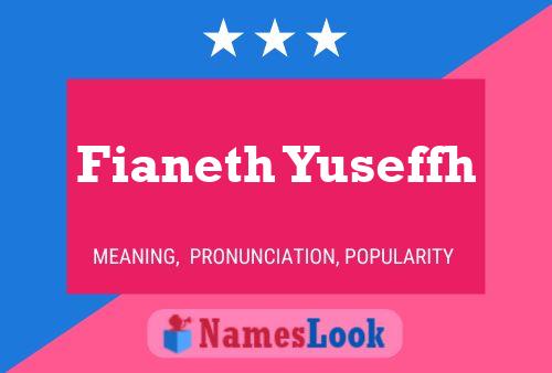 Fianeth Yuseffh Name Poster