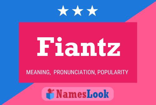 Fiantz Name Poster