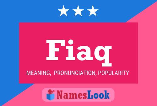 Fiaq Name Poster