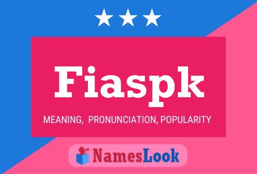 Fiaspk Name Poster