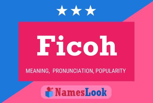 Ficoh Name Poster