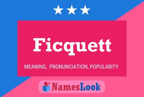 Ficquett Name Poster