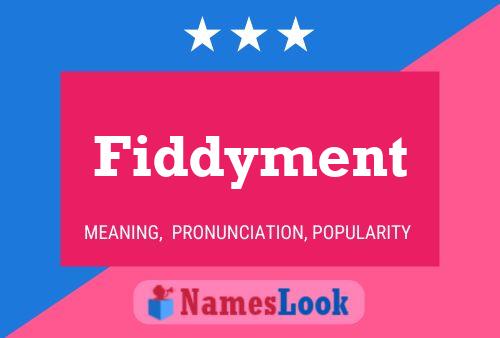 Fiddyment Name Poster