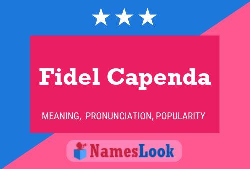 Fidel Capenda Name Poster