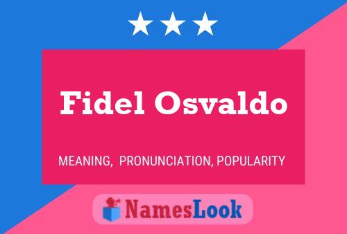 Fidel Osvaldo Name Poster