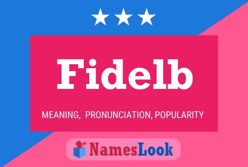 Fidelb Name Poster