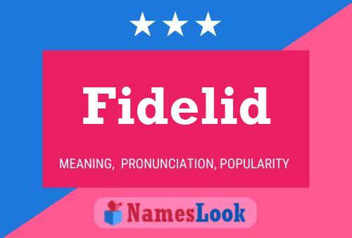 Fidelid Name Poster