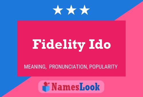 Fidelity Ido Name Poster