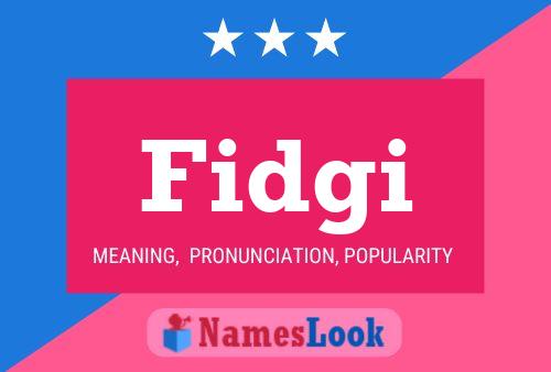 Fidgi Name Poster