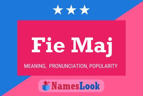 Fie Maj Name Poster