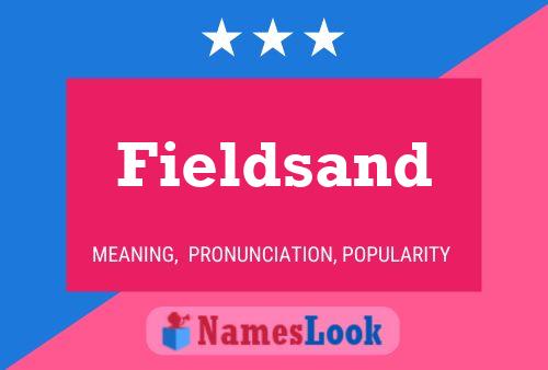 Fieldsand Name Poster