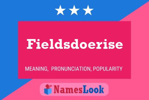 Fieldsdoerise Name Poster