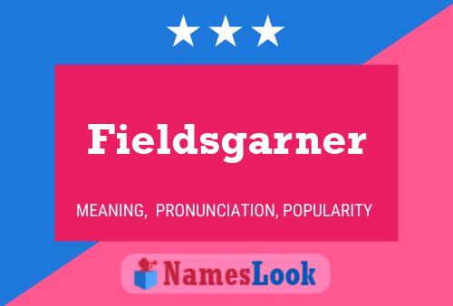 Fieldsgarner Name Poster