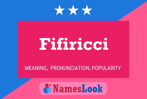 Fifiricci Name Poster