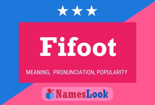 Fifoot Name Poster