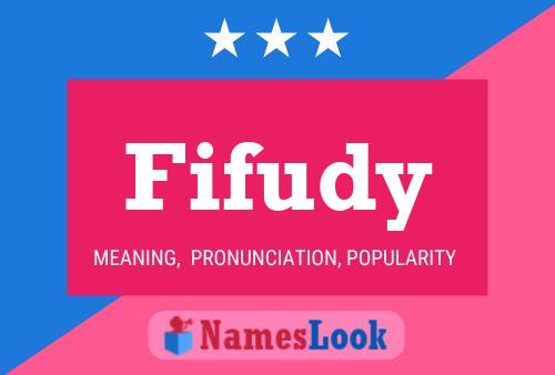 Fifudy Name Poster