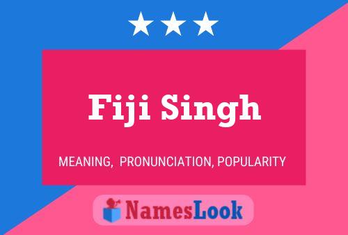 Fiji Singh Name Poster