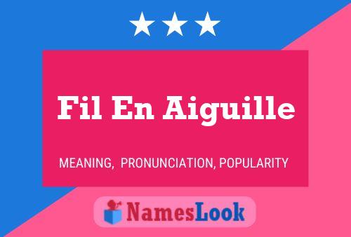 Fil En Aiguille Name Poster