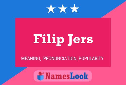 Filip Jers Name Poster