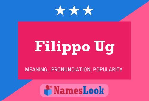 Filippo Ug Name Poster