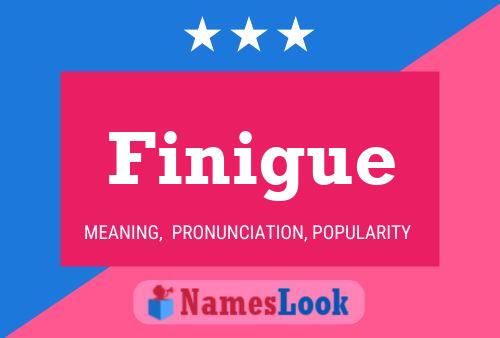 Finigue Name Poster