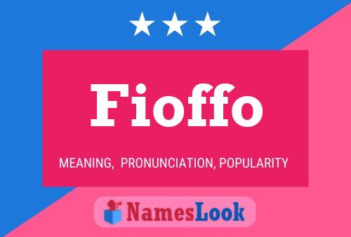 Fioffo Name Poster