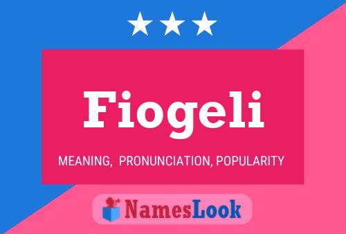 Fiogeli Name Poster