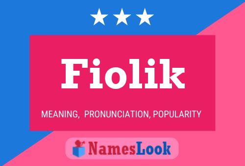 Fiolik Name Poster