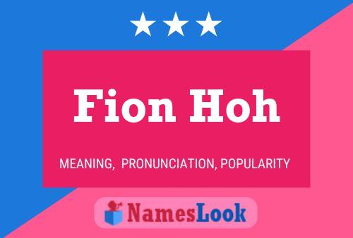 Fion Hoh Name Poster