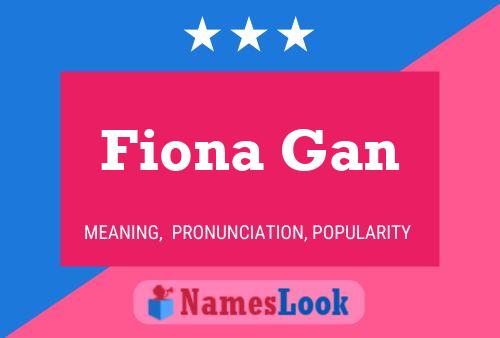 Fiona Gan Name Poster