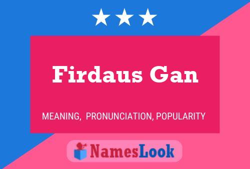 Firdaus Gan Name Poster