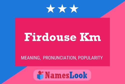 Firdouse Km Name Poster