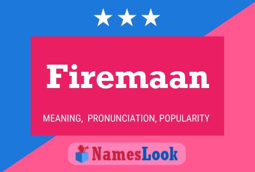 Firemaan Name Poster