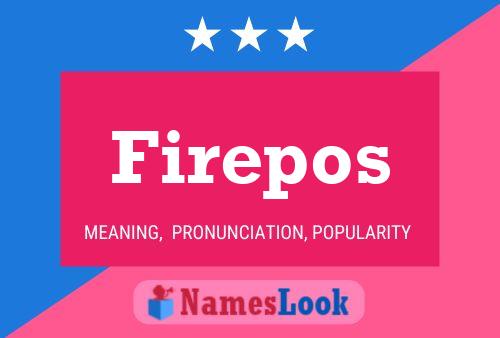 Firepos Name Poster