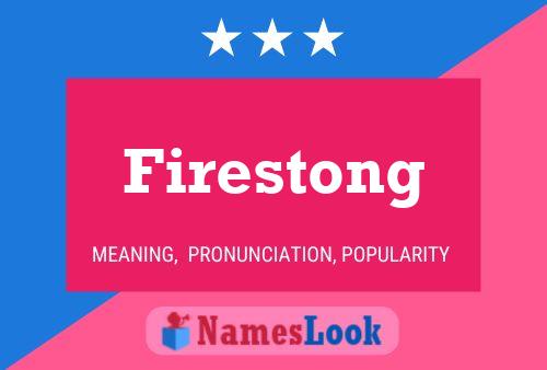 Firestong Name Poster