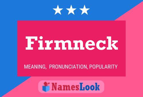 Firmneck Name Poster