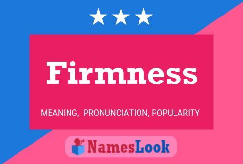 Firmness Name Poster