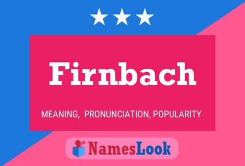 Firnbach Name Poster