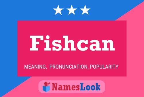 Fishcan Name Poster