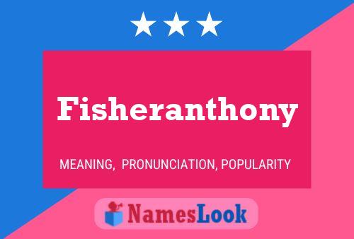 Fisheranthony Name Poster