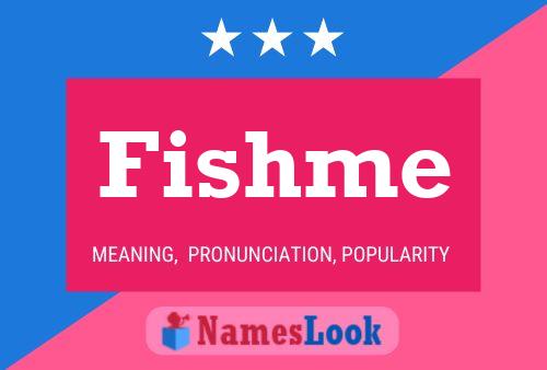 Fishme Name Poster