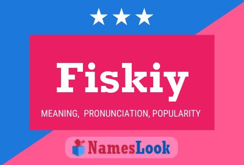 Fiskiy Name Poster