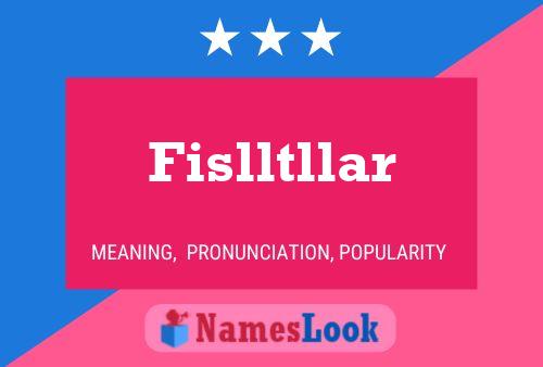 Fislltllar Name Poster