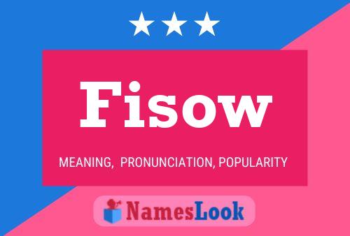 Fisow Name Poster